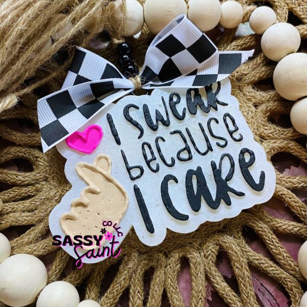 I Swear Because I Care Car Freshener