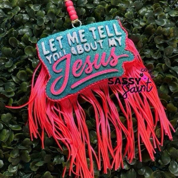 Let Me Tell You About My Jesus Car Freshener