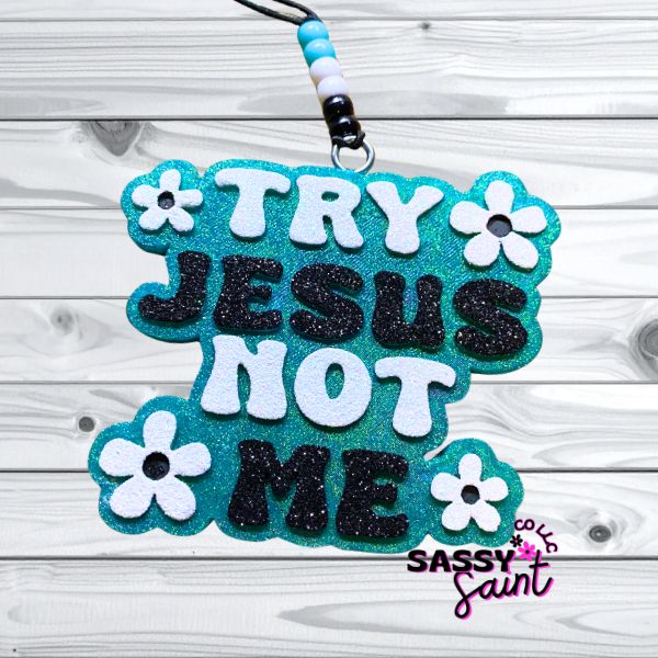 Try Jesus, Not Me Car Freshener