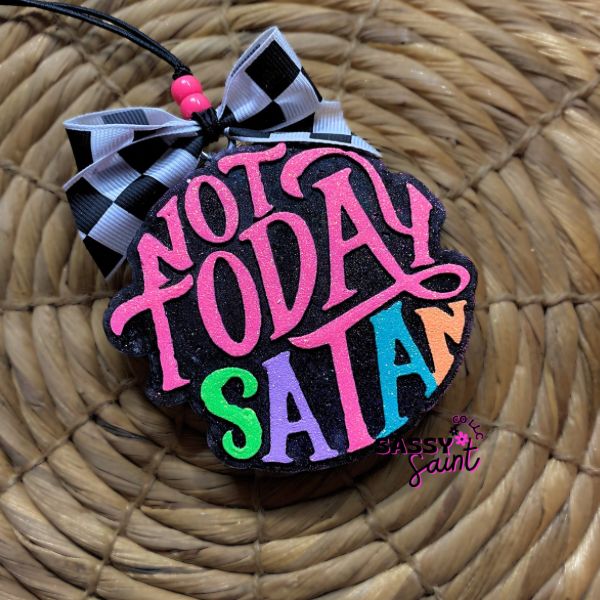 Not Today Satan Freshie