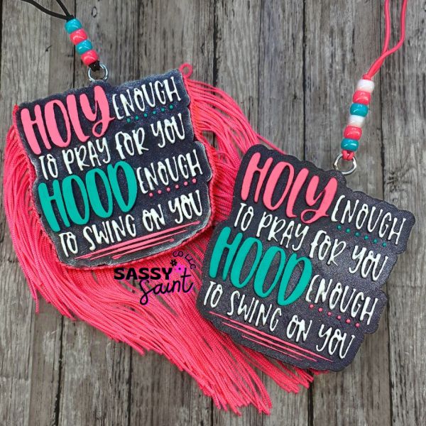 Holy Enough To Pray Freshie