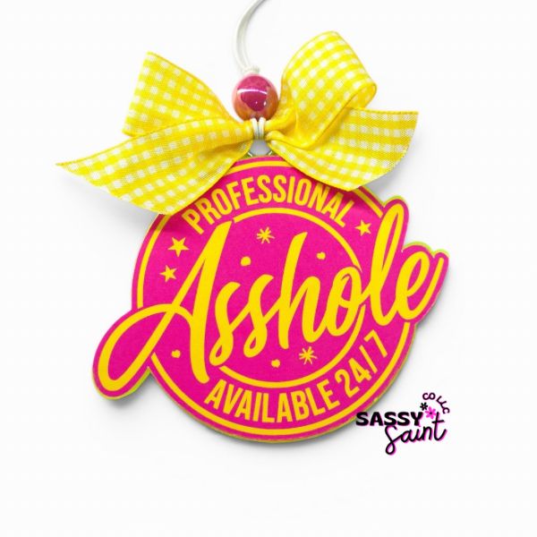 Professional A-Hole Freshie