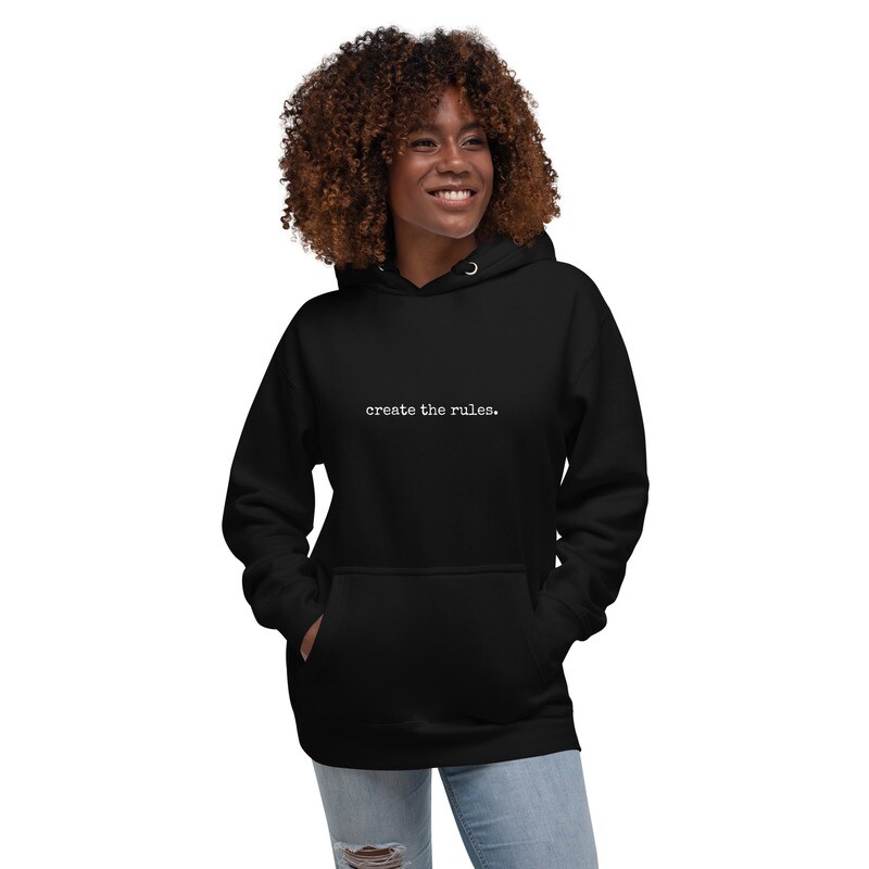 &quot;Create The Rules&quot; Unisex Hoodie