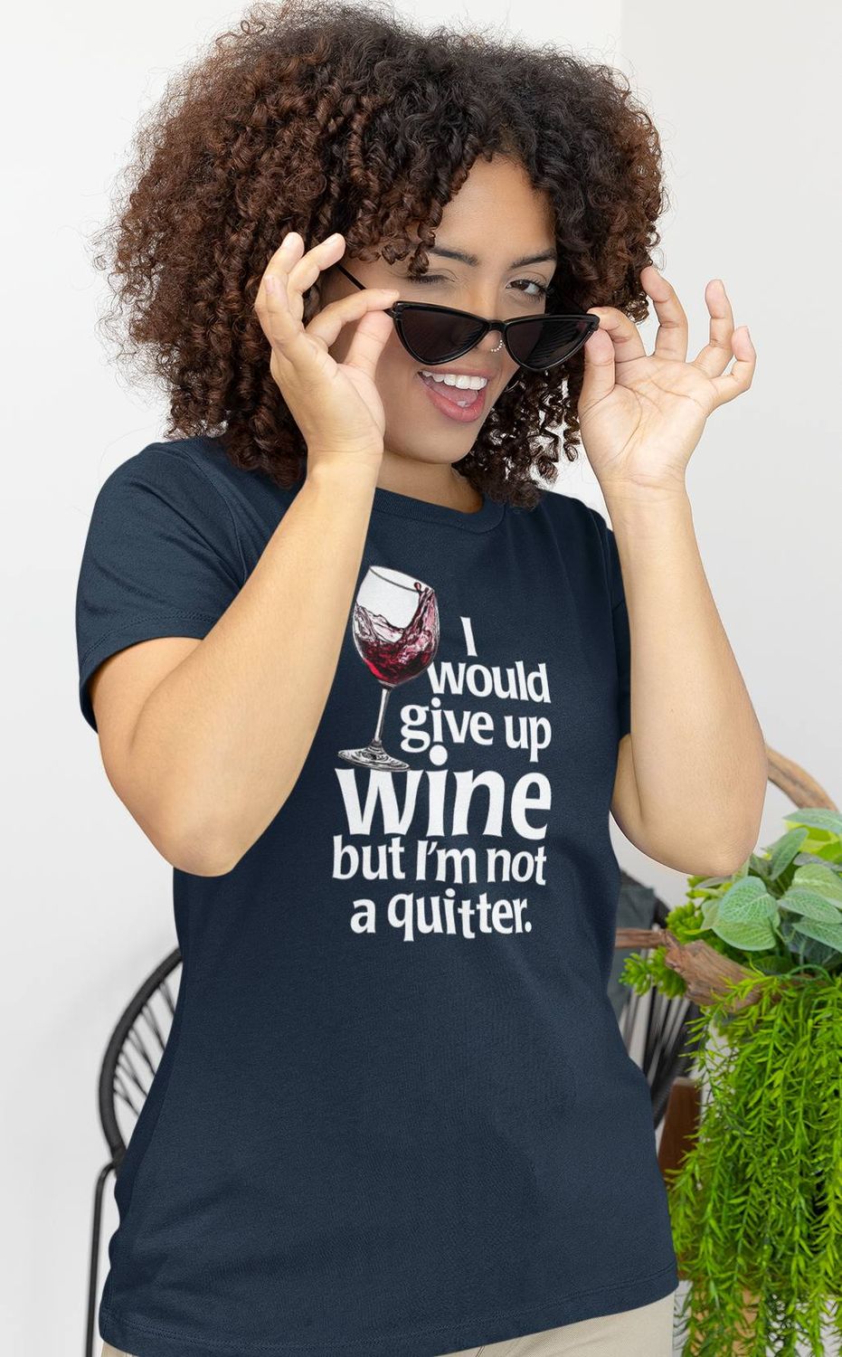 I Would Give Up Wine