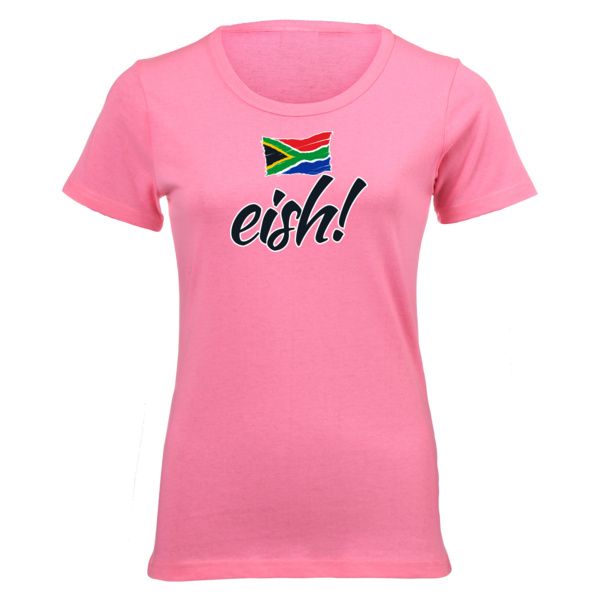 Eish! Ladies T-Shirt