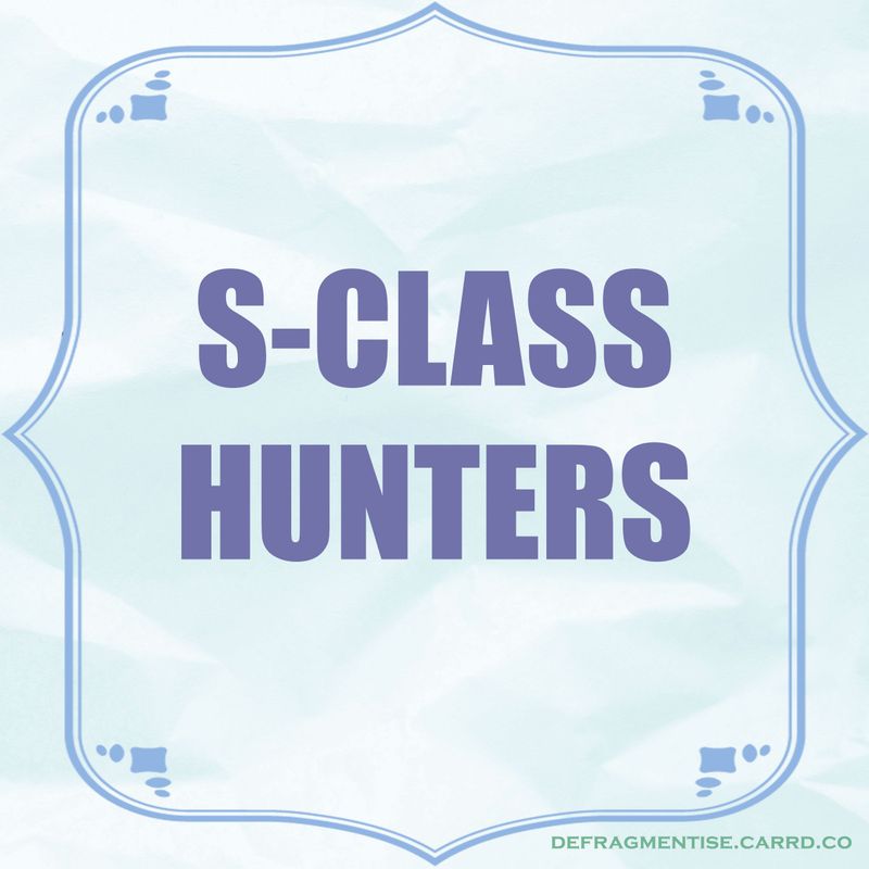 My S-Class Hunters