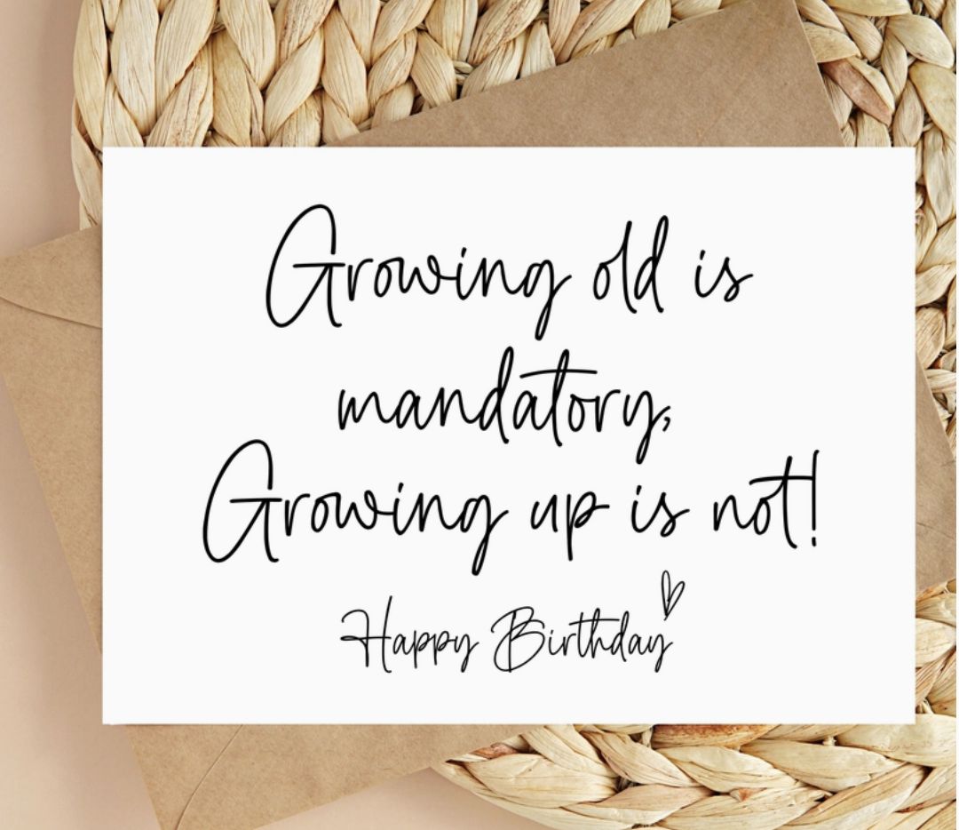 &#39;Growing Old&#39; - Birthday Card