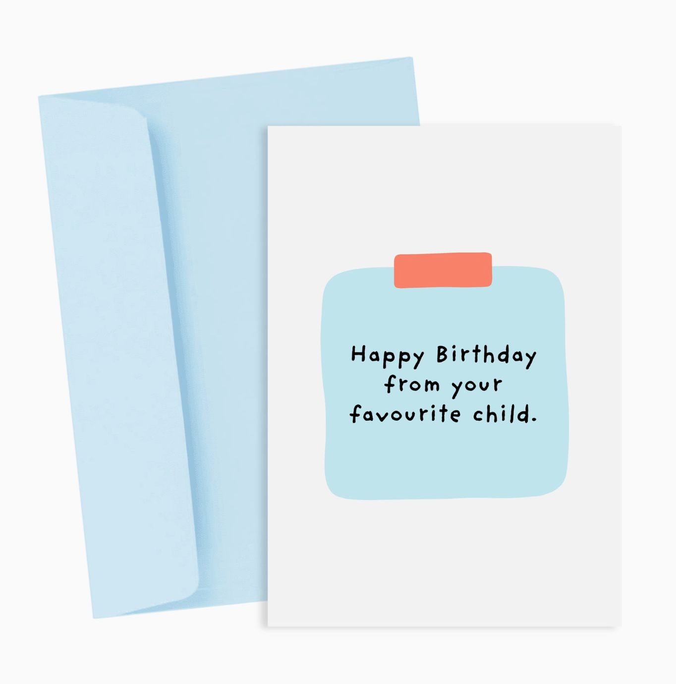 Happy Birthday from Your Favourite Child Card
