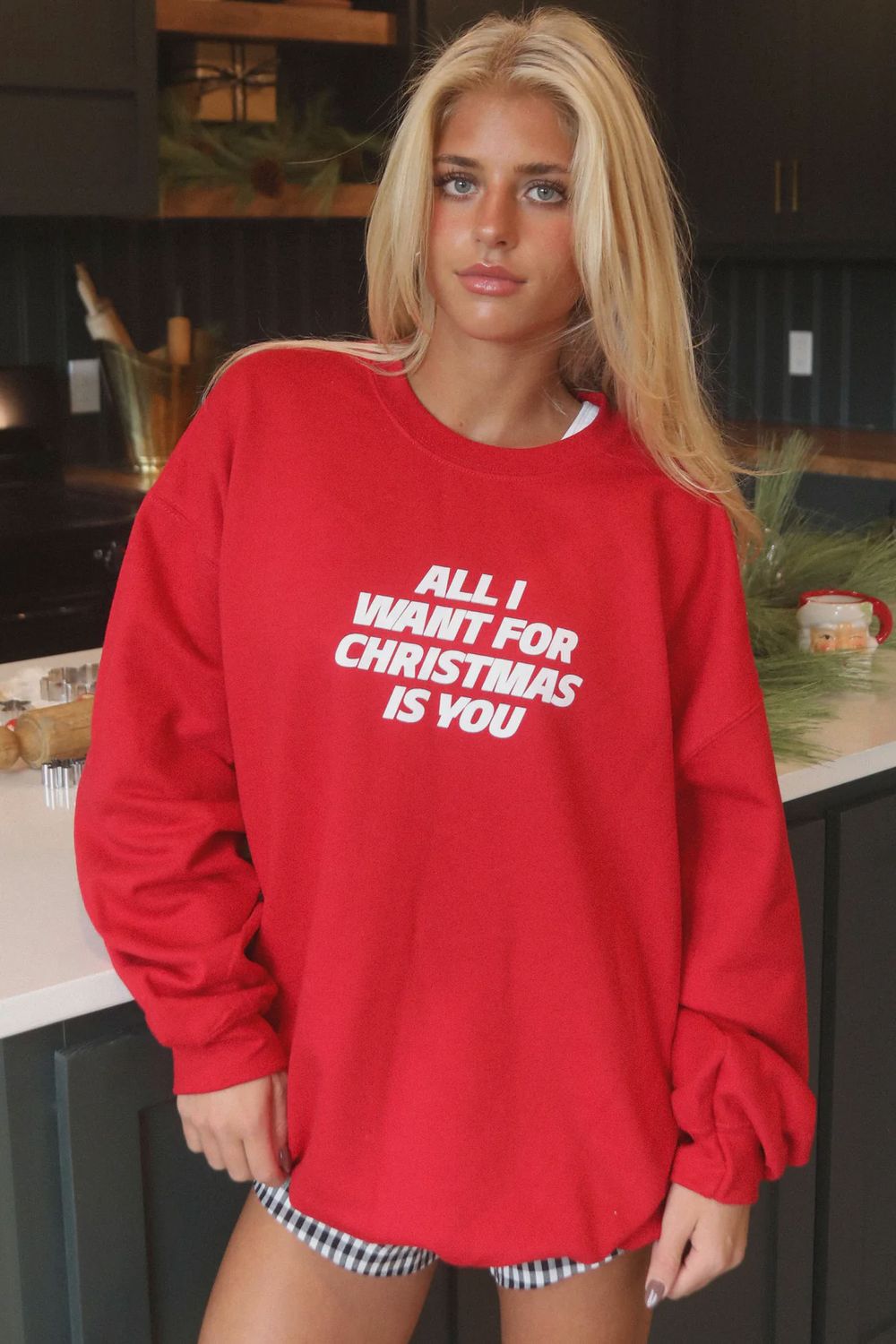 ALL I WANT FOR CHRISTMAS SWEATSHIRT