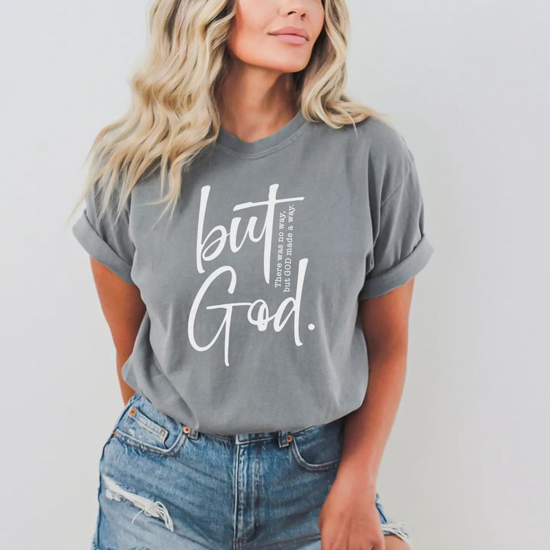 BUT GOD TEE - GREY