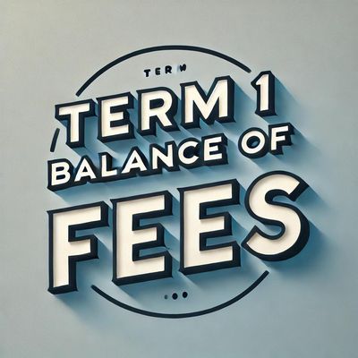 Term 1. Balance of fees. Enrolled students only