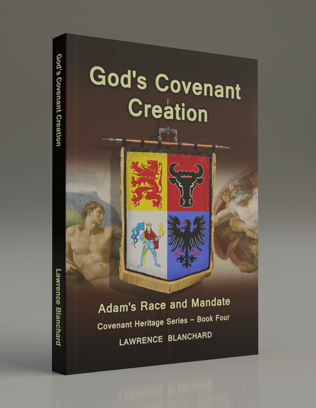 Book Four: God&#39;s Covenant Creation