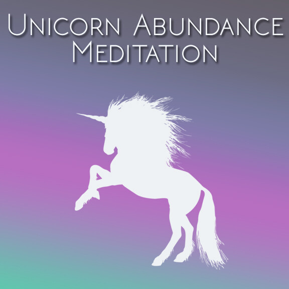 Unicorn Abundance Meditation