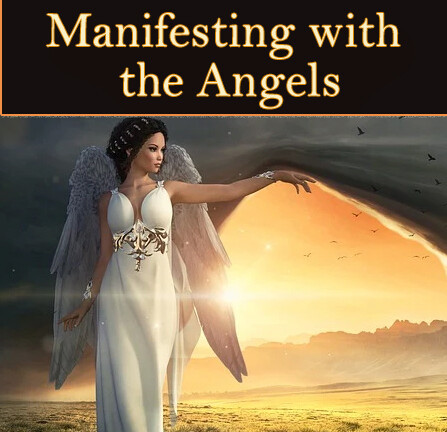 Manifesting with the Angels