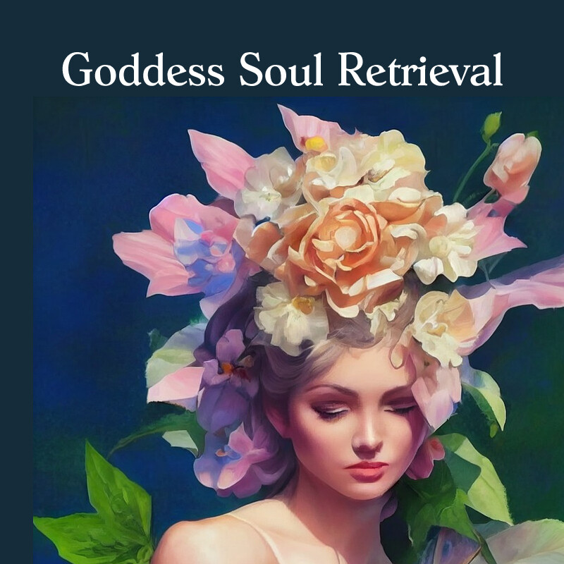 Goddess Soul Retrieval