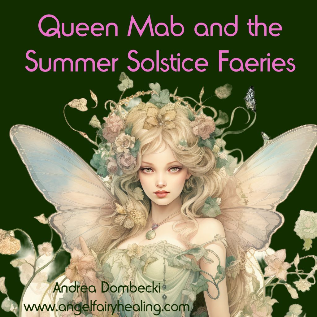 Queen Mab and the Summer Solstice Faeries