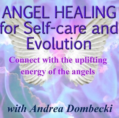 Angel Healing for Self-care and Evolution Audio Lecture