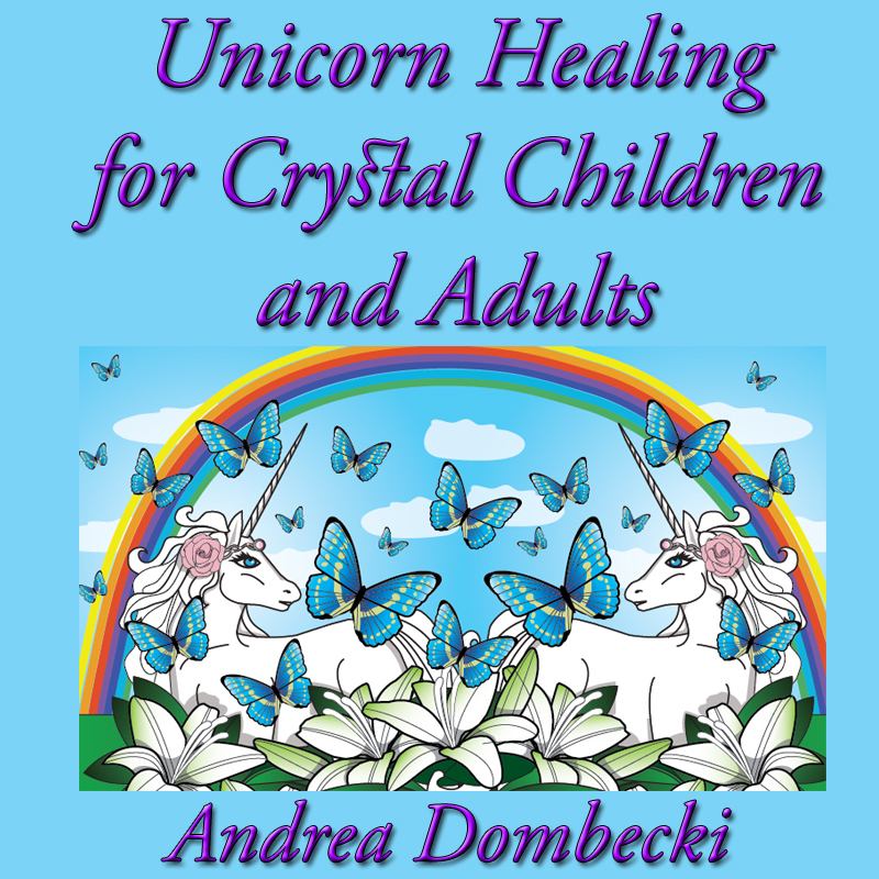 Unicorn Healing for Crystal Children