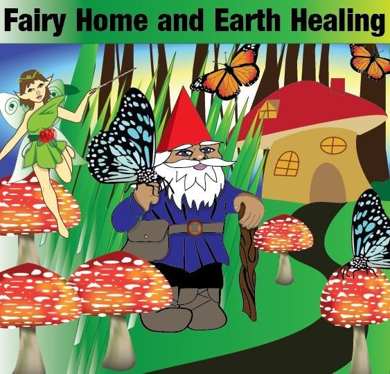 Fairy Home and Earth healing