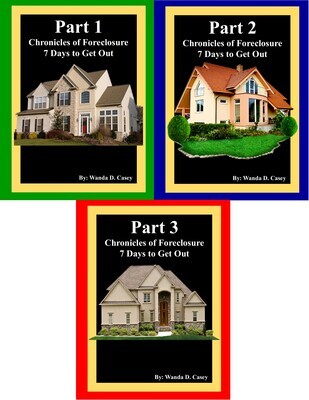 Book 1, 2 &amp; 3
Chronicles of Foreclosure 7 Days to Get Out-Part 1, 2 &amp; 3