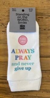 Always Pray and Never Give Up Socks