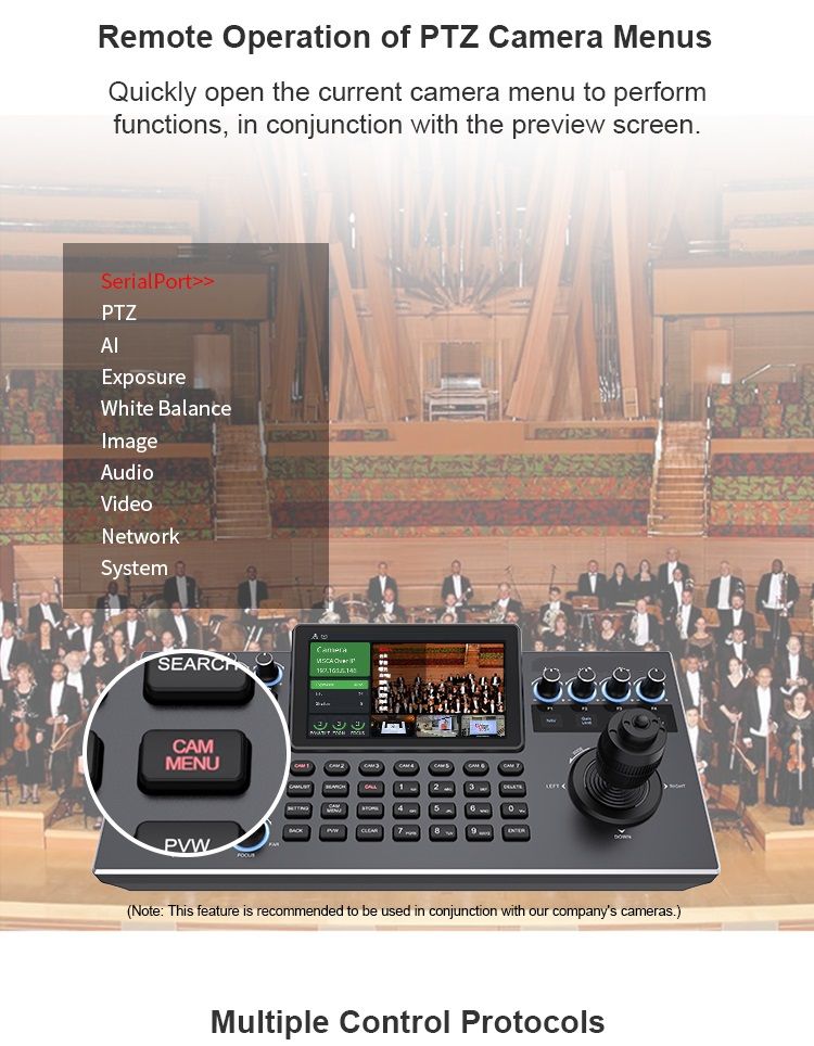 Application Field
Church live service, House of worship, Live broadcast of church concert, Educational Recording , Educational Broadcasting , 
Teaching Broadcast, Conference room camera, Esports Broadcast, Events live streaming etc.
Related Category
4K PTZ Camera,FHD PTZ Camera,NDI PTZ Camera,Webcam,Education Tracking Camera,Video Conferencing System,
Live HD Camera,Integrated Audiovisual Intelligent Endpoint,Integrated HD Camera,Speakerphone,Cam Controller,
Video Switcher,Ptz Controller,Control Panel
Core Keywords
PTZ controller,Camera control panel,NDI controller,Live production switcher,4D joystick camera control,Large screen PTZ controller,Broadcast camera switcher,Studio production controller