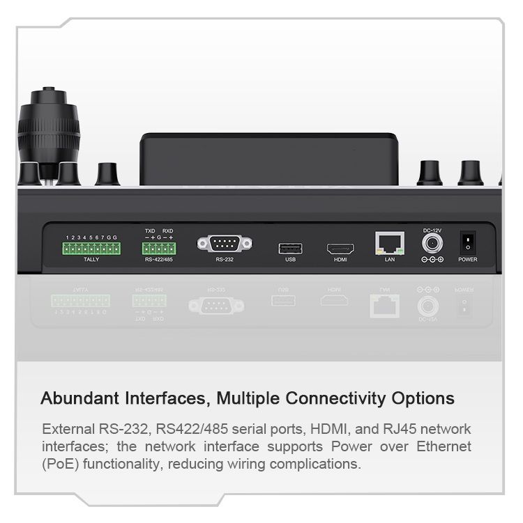 Four-dimensional precision joystick + 3D scale knob + Ergonomic Zoom key:
Adjust key camera parameters such as white balance, exposure, focus, and zoom.;
Built-in 5.5” full HD LCD display:
Supports real-time preview of the current camera feed via streaming protocols (NDI®|HX2 and RTSP); streaming supports up to 4Kp30 ultra-high-definition video streams and camera preset position preview;
Support HDMI output for large-screen display:
Outputs the current camera feed to a monitor for real-time preview via the HDMI interface, supporting up to 4Kp30 ultra-high-definition resolution;
Supports 7 camera selection shortcuts:
Allows quick setup of 7 camera selection shortcuts based on your needs, with support storing information for up to 1000 cameras.;
Brand-new UI operation interface and WEB control backend:
The new UI operation interface supports remote customization of functions and parameter configurations via the WEB backend, as well as device upgrades by web page;  