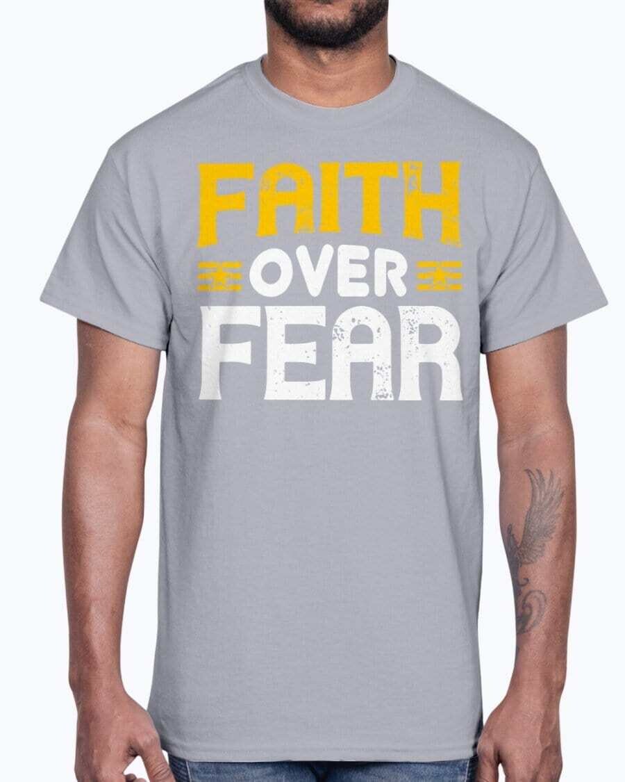 Faith Over Fear - Christian- Cotton Tee