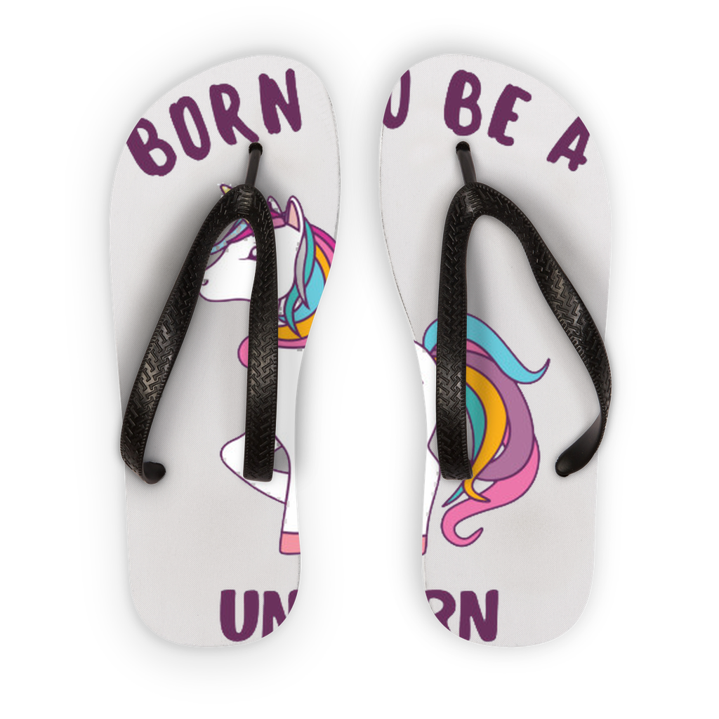 Born to be a unicorn Adult Flip Flops