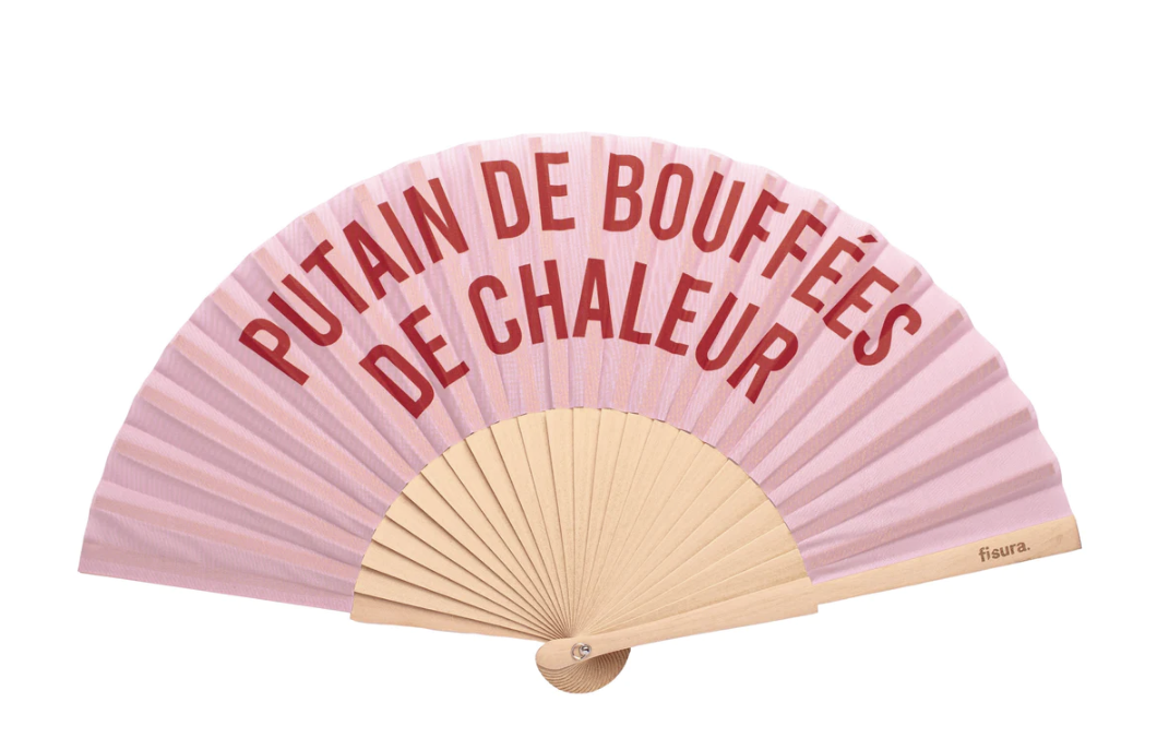 Eventail "PUTAIN DE BOUFFÉES DE CHALEUR"