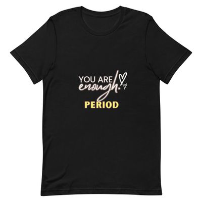 You Are Enough T-Shirt – Inspirational Graphic Tee