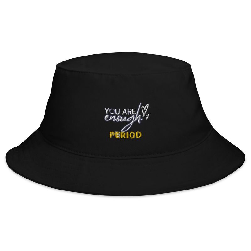 You Are Enough Bucket Hat – Inspirational Self-Love Hat