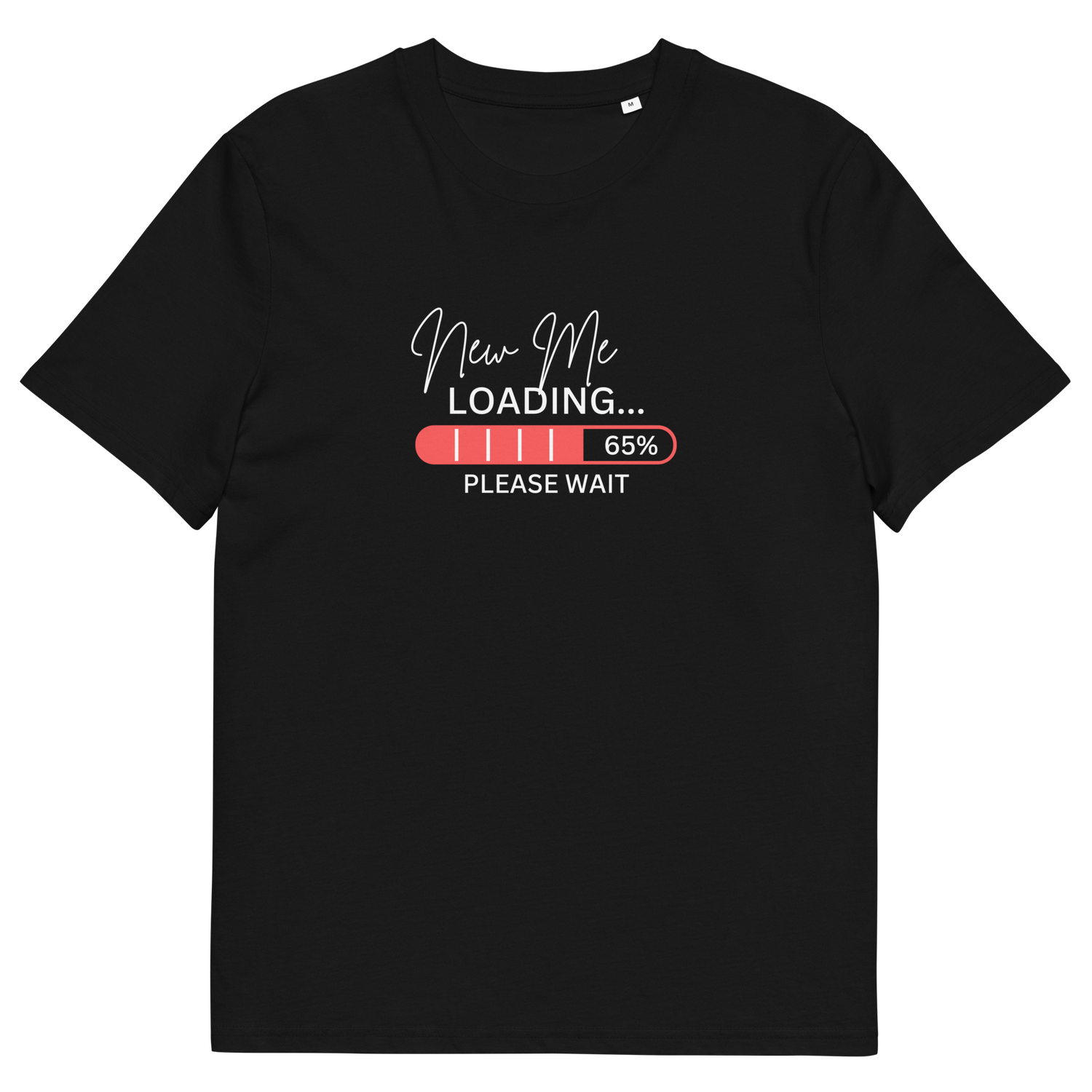 “New Me Loading” Organic Cotton Short Sleeve T-Shirt