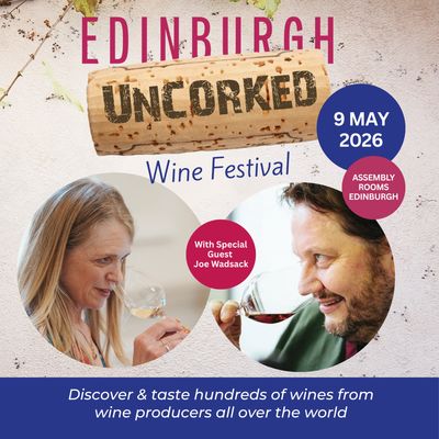 Ticket Offer - Edinburgh Uncorked with Joe Wadsack Saturday 9 May 2026 Afternoon Session - Noon - 3pm - £50 PER PAIR