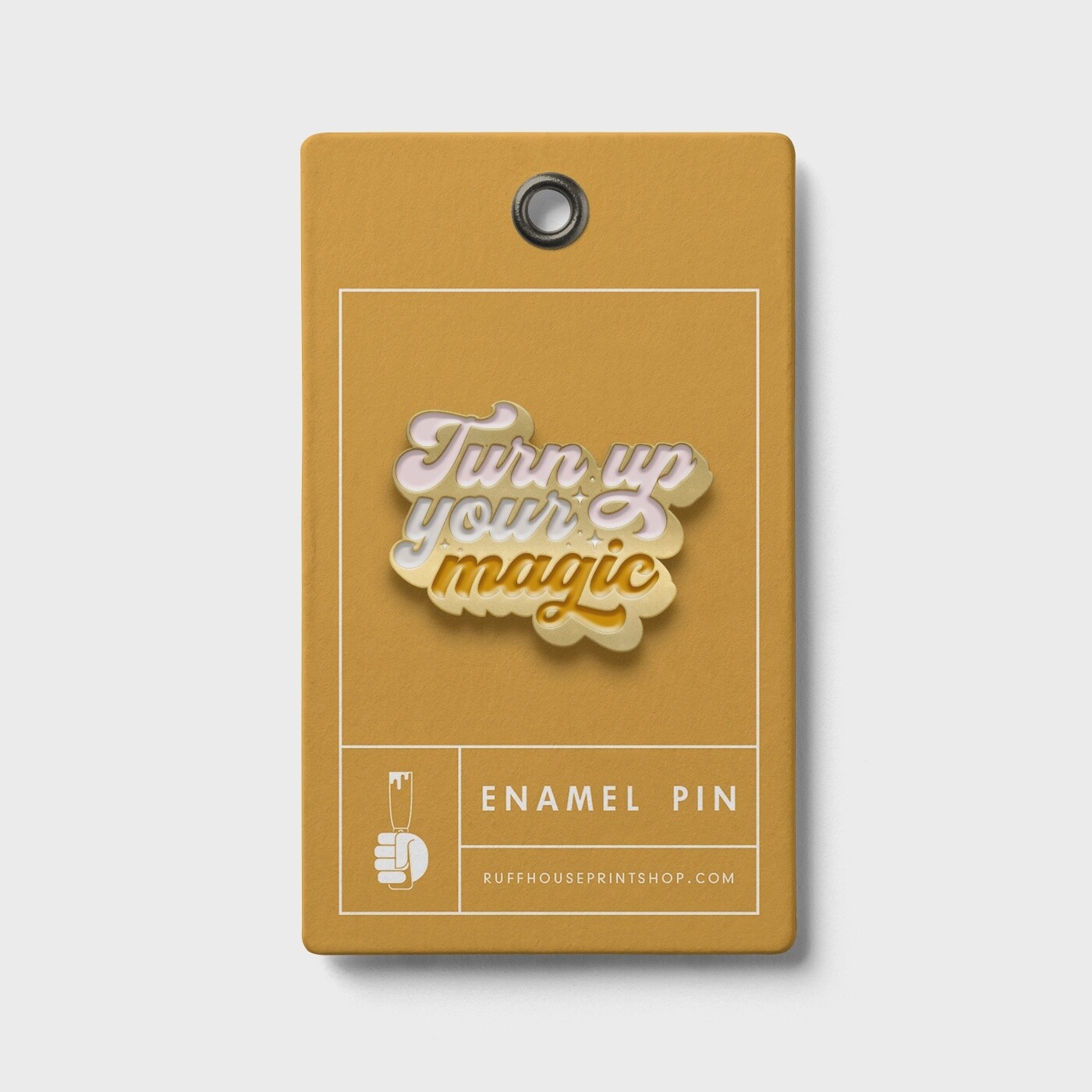 Turn Up Your Magic Enamel Pin