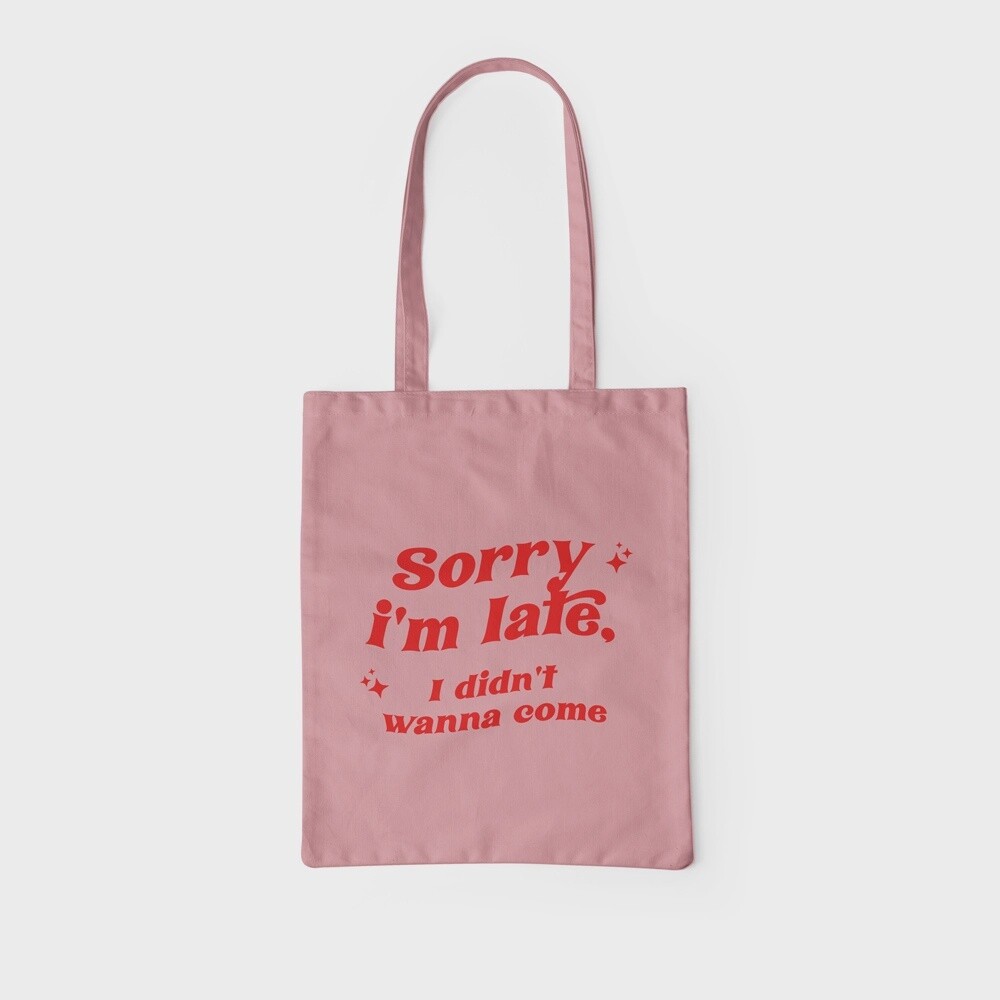 Sorry I&#39;m Late Cotton Tote