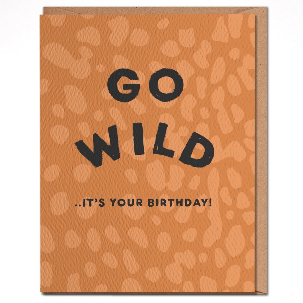 Go Wild - Animal Print Birthday Card