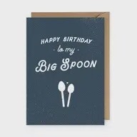 Happy Birthday To My Big Spoon - Greeting Card