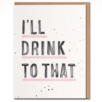 I&#39;ll Drink To That Card