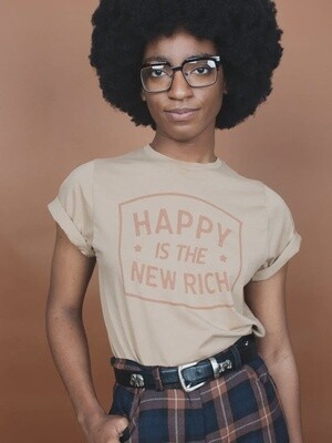 Happy Is the New Rich Unisex Tee