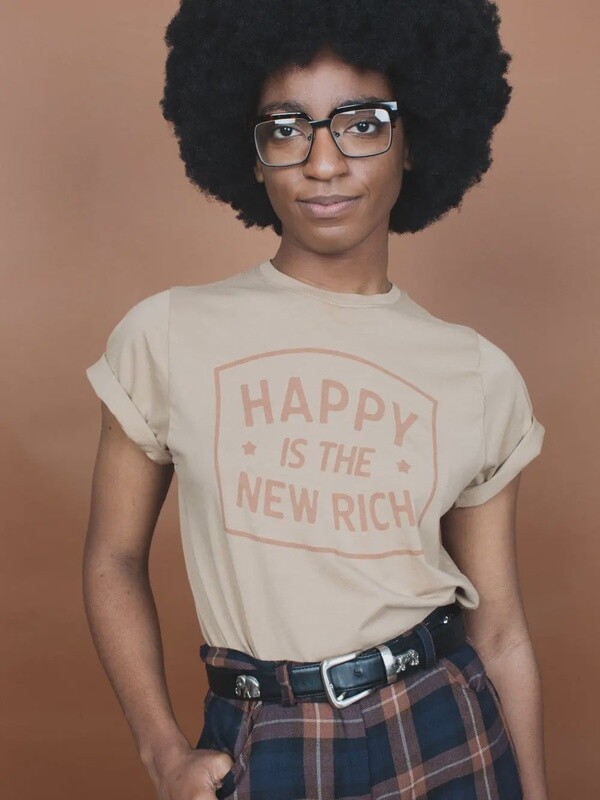 Happy Is the New Rich Unisex Tee