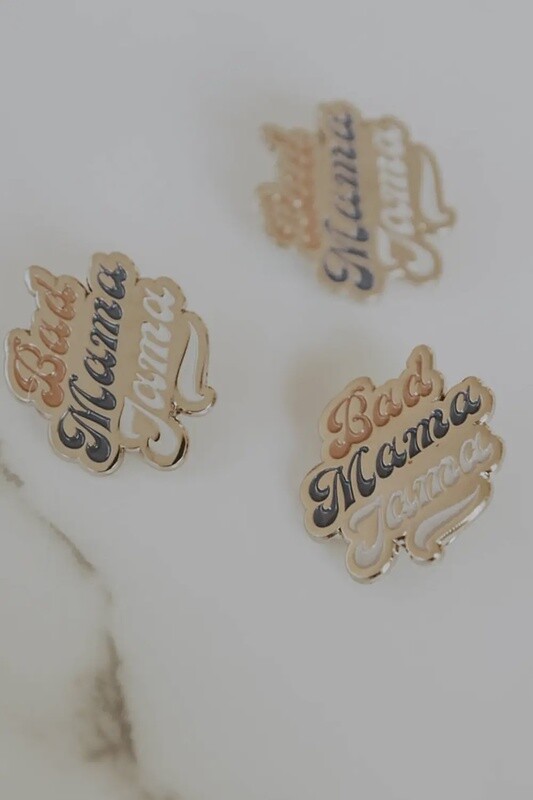 Bad Mama Jama Enamel Pin