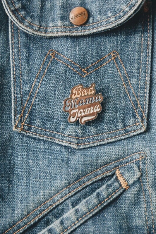 Bad Mama Jama Enamel Pin
