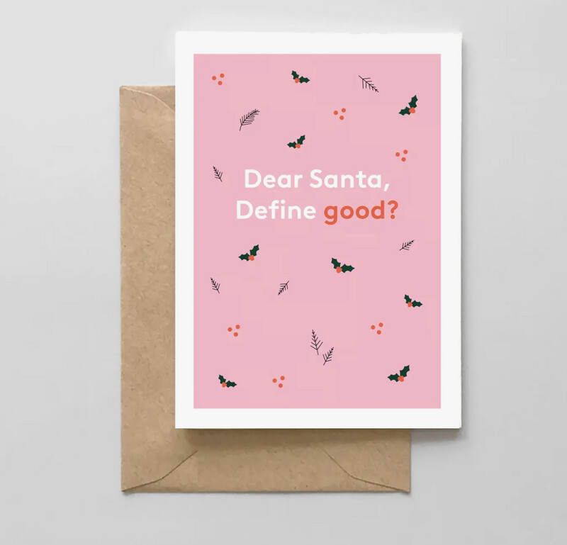 Dear Santa Define Good Card