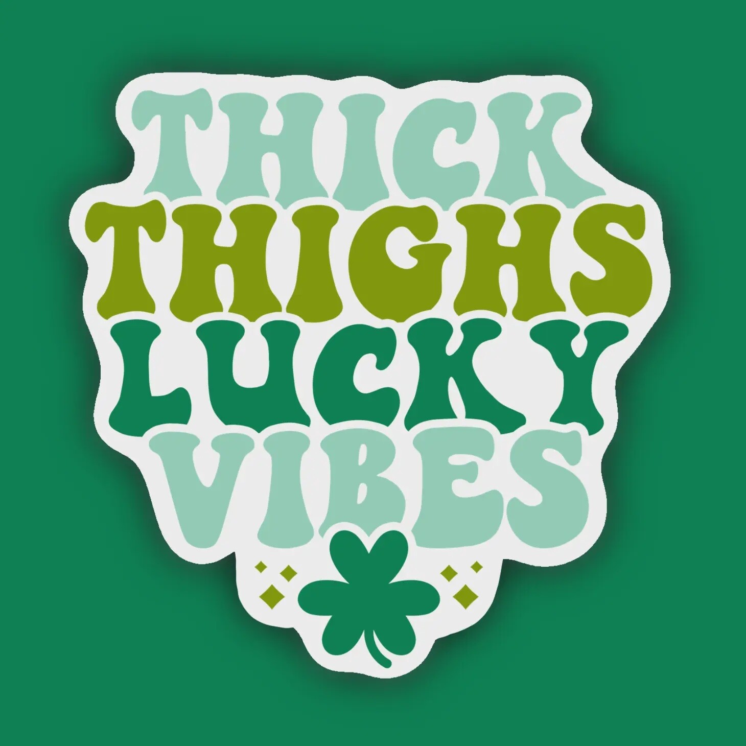 Thick Thighs Lucky Vibes Stickers