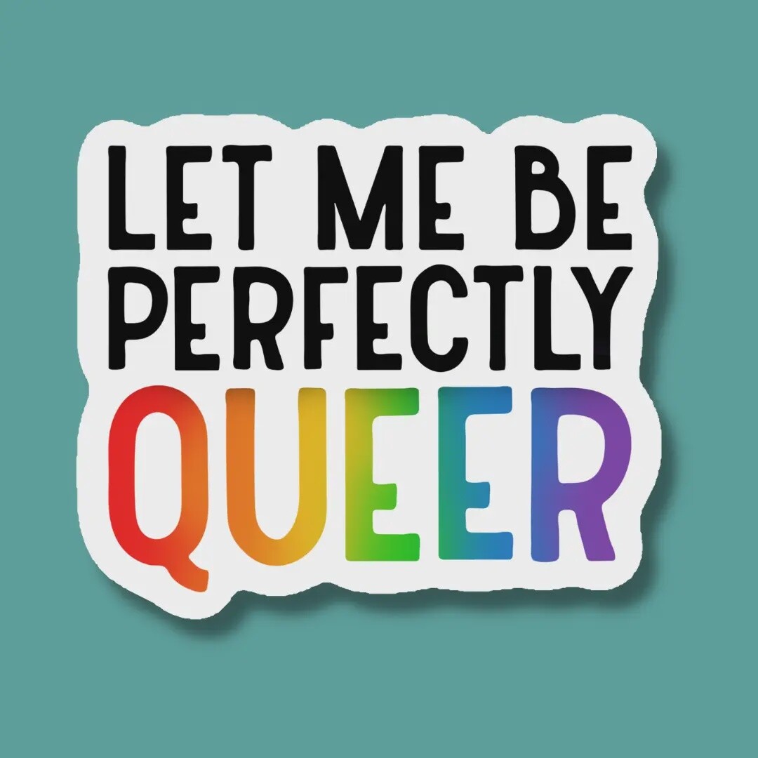 Let Me Be Perfectly Queer Lgbtq+ Pride Magnet