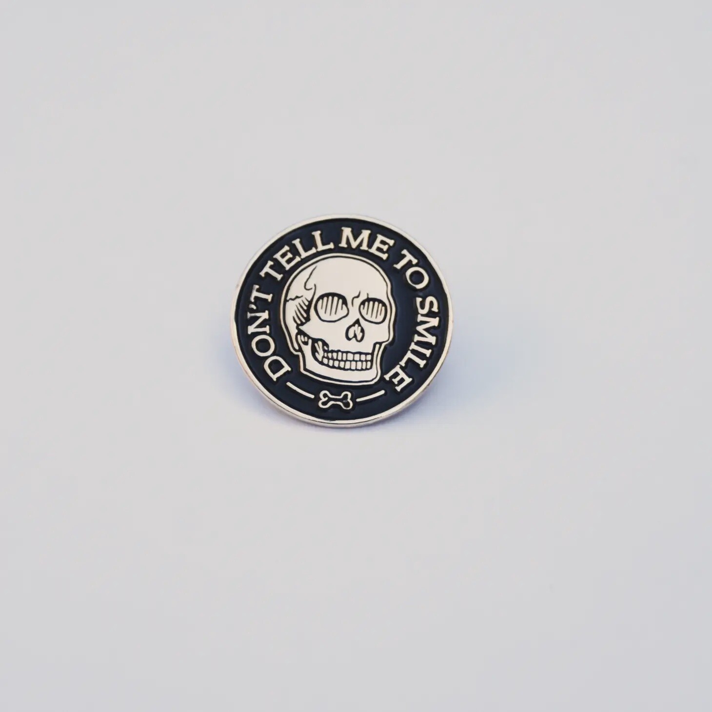 Don&#39;t Tell Me To Smile Skull Enamel Pin