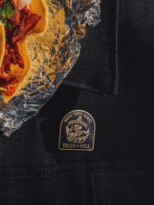 Hope They Serve Tacos In Hell Pin