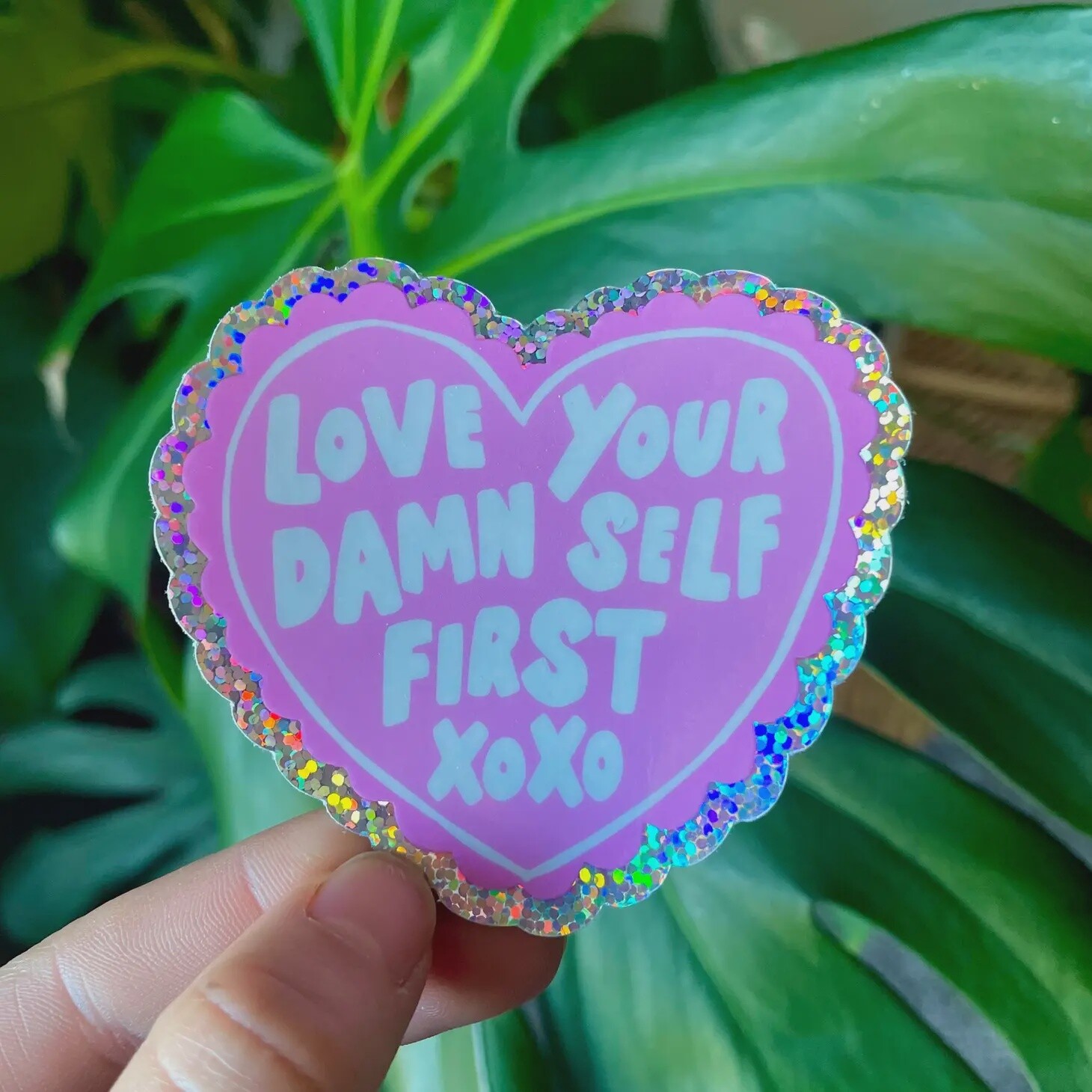 Love Your Damn Self First - Glitter Sticker