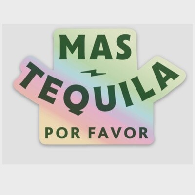 Mas Tequila Por Favor Sticker